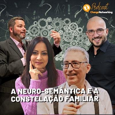 O que é Neuro-semântica e Constelação Familiar? Change com conhecimento.