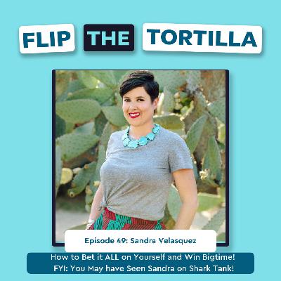 Episode 49: How to Bet it ALL on Yourself and Win Bigtime! FYI: You May have Seen Sandra on Shark Tank! Episode 49: How to Bet it ALL on Yourself and Win Bigtime! FYI: You May have Seen Sandra on Shark Tank!