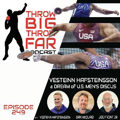 Ep249:A Dream of US Men's Discus Throwing w/VESTEINN HAFSTEINSSON Ep249:A Dream of US Men's Discus Throwing w/VESTEINN HAFSTEINSSON