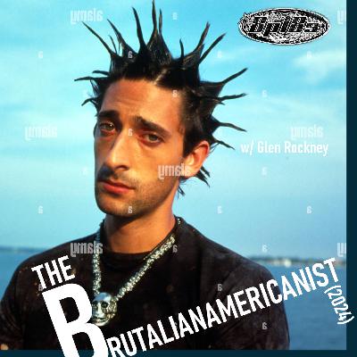 The Brutalianamericanist (2024) w/ Glen Rockney