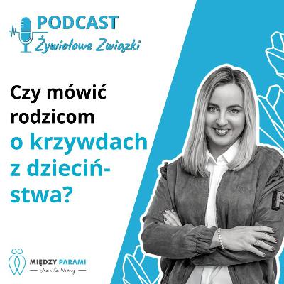 DDA Dorosłe Dzieci Alkoholików - Czy mówić rodzicom o krzywdach z dzieciństwa?