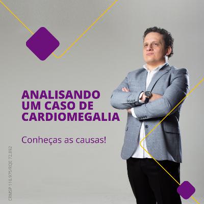 O que significa cardiomegalia? O famoso coração grande! | Dr. Alex Mota Benevides