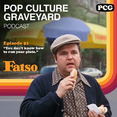 Ep 51: "You don't know how to run your plate." (Fatso, 1980)