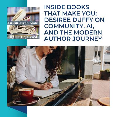Inside Books That Make You: Desiree Duffy On Community, AI, And The Modern Author Journey