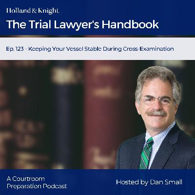 Keeping Your Vessel Stable During Cross-Examination