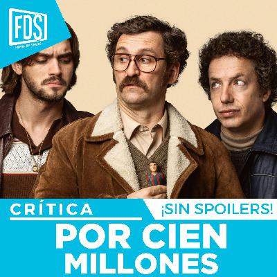 Crítica de 'POR CIEN MILLONES' | Sin Spoilers | Movistar Plus+ Crítica de 'POR CIEN MILLONES' | Sin Spoilers | Movistar Plus+