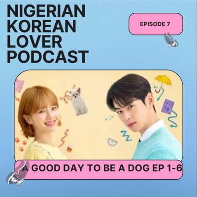 A GOOD DAY TO BE A DOG REVIEW (PT 1 ) /EP 7