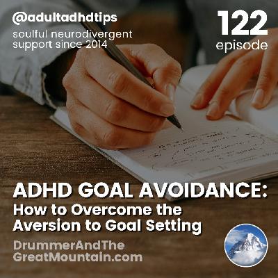 ADHD Goal Avoidance – How to Overcome the Aversion to Goal Setting ADHD Goal Avoidance – How to Overcome the Aversion to Goal Setting