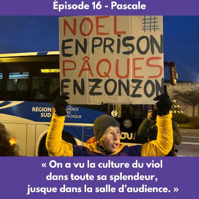 Épisode 16 - Pascale Épisode 16 - Pascale