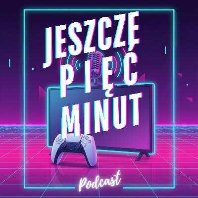 #3 - Gry na które czekam w 2026, popkultura kontra Woke i kłopoty Valve.