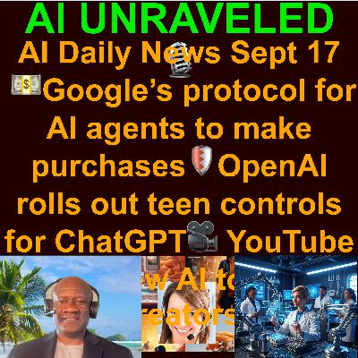 AI Daily Rundown: September 17th, 2025: Your daily briefing on the real world business impact of AI