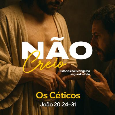 Série não creio - os Céticos - Rev. Gustavo Bacha
