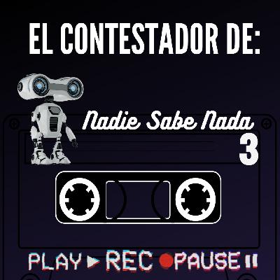 El Contestador De Nadie Sabe Nada 3