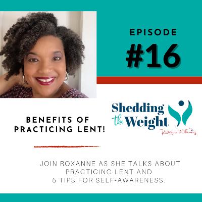 Practicing Lent to Shed the Weight Practicing Lent to Shed the Weight