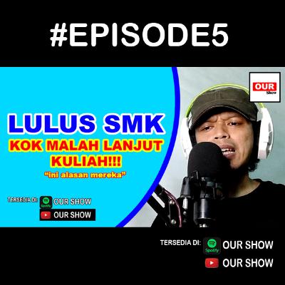LULUS SMK KOK MALAH LANJUT KULIAH!!!