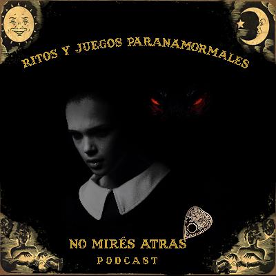 No mirés atrás - Ritos y juegos paranormales