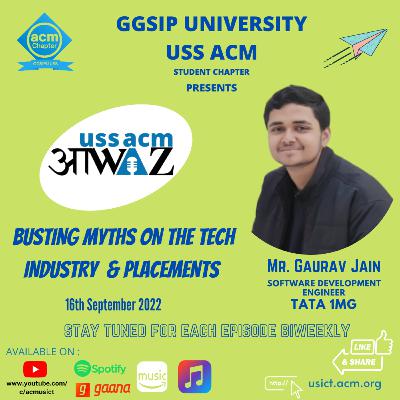 Busting Myths on the Tech Industry and Placements with Mr. Gaurav Jain | College Placements | College Life | Part 2 Busting Myths on the Tech Industry and Placements with Mr. Gaurav Jain | College Placements | College Life | Part 2