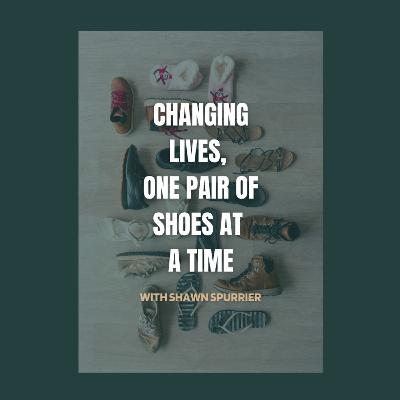 Changing Lives, One Pair of Shoes at a Time
