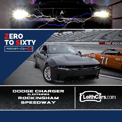 S10 Ep2: New Electric Dodge Charger R/T Driven at Rockingham Speedway - Episode 82: Zero To 60 by LeithCars.com
