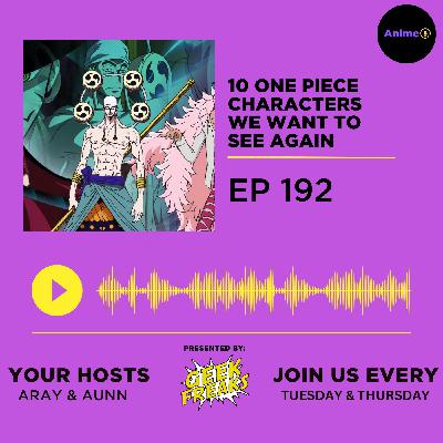 10 One Piece Characters We Want To See Again | E: 192