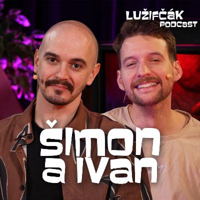 Lužifčák S2E37 Šimon Ferstl a Ivan Kostra - Mladým chýba vojna Lužifčák S2E37 Šimon Ferstl a Ivan Kostra - Mladým chýba vojna
