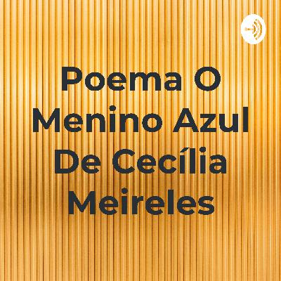 Poema O Menino Azul De Cecília Meireles (Trailer)