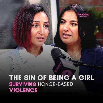 The Sin Of Being a Girl: Surviving Honor-Based Violence The Sin Of Being a Girl: Surviving Honor-Based Violence
