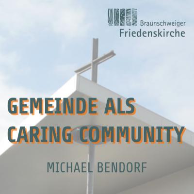 Gemeinde als Caring Community | Michael Bendorf
