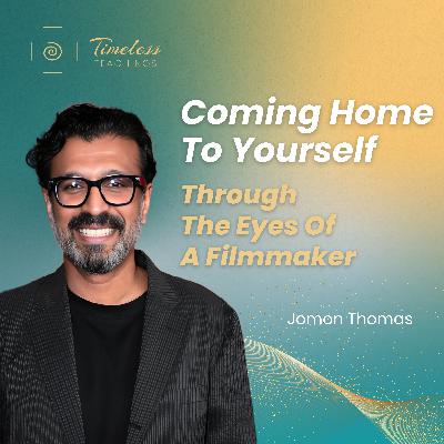 #114 Coming Home To Yourself Through The Eyes Of A Filmmaker #114 Coming Home To Yourself Through The Eyes Of A Filmmaker