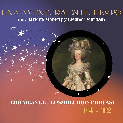 E4 - T2 Una Aventura en el Tiempo de Charlotte Moberly y Eleanor Jourdain