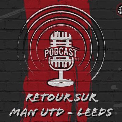 Le podcast Manchester Devils #11 : 5-1 contre Leeds, la saison est lancée !