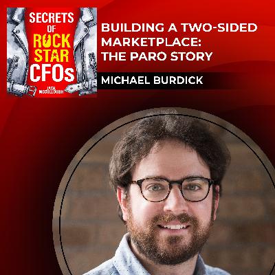 Building a Two-Sided Marketplace: The Paro Story with Michael Burdick Building a Two-Sided Marketplace: The Paro Story with Michael Burdick
