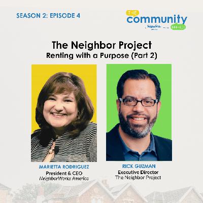 Episode 14: The Neighbor Project - Renting with a Purpose (Part 2 - Season 2 Episode 4)