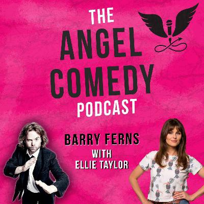 The Angel Comedy Podcast with Ellie Taylor The Angel Comedy Podcast with Ellie Taylor