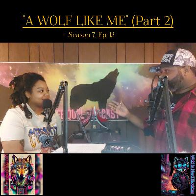 A WOLF LIKE ME (PART 2 of 3) A WOLF LIKE ME (PART 2 of 3)