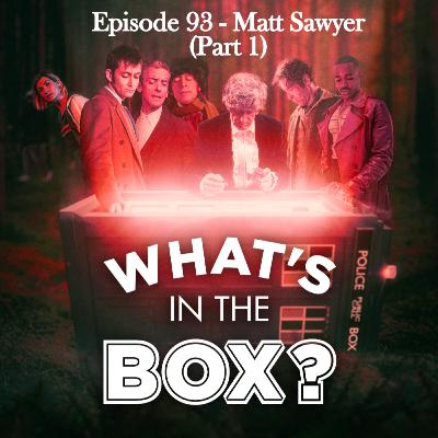 Episode 93: Matt Sawyer (Part 1)