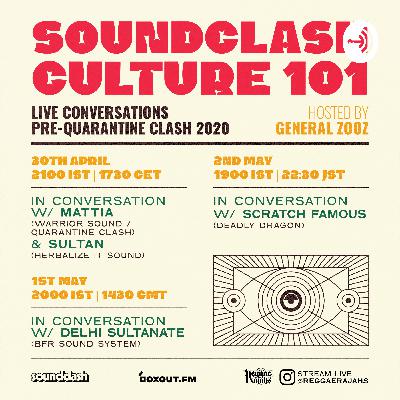 Soundclash Culture 101 W/ Scratch Famous (Deadly Dragon Sound System)