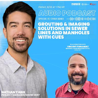Grouting & Imaging Solutions in Sewer Lines and Manholes with CUES   | CRWA EP8