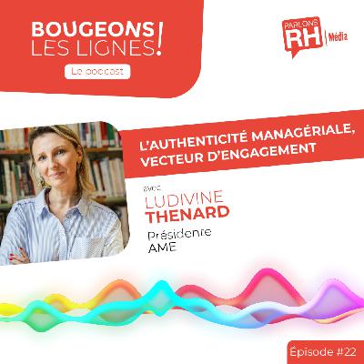 L’authenticité managériale, vecteur d’engagement