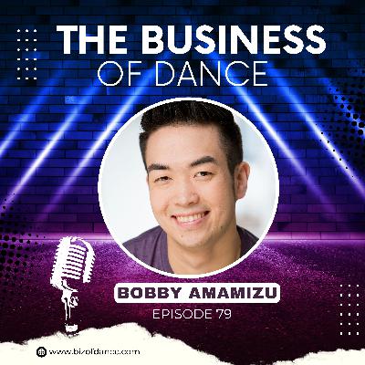 79 - Bobby Amamizu: Cirque du Soleil’s Viva Elvis, DWTS, Netflix