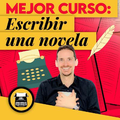 El MEJOR CURSO para ESCRIBIR tu NOVELA (aunque empieces de cero)