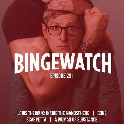 Louis Theroux, Gone, Scarpetta, and A Woman of Substance Louis Theroux, Gone, Scarpetta, and A Woman of Substance