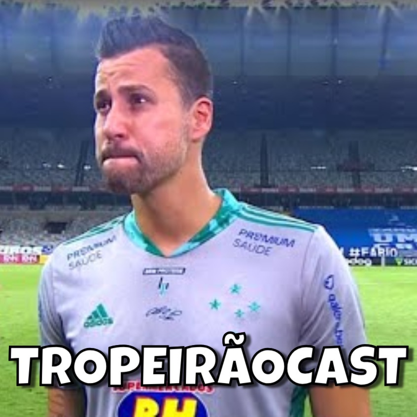 TropeirãoCast - Futebol mineiro, boa prosa e um prato de tropeiro