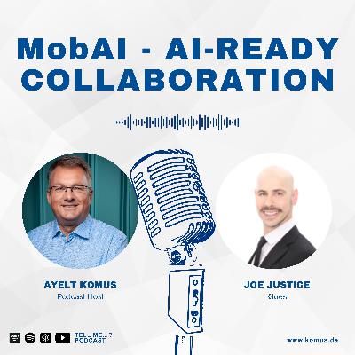 57 - Why did Elon Musk replace Scaled Agile with MobAI? Collaboration in the era of AI - With Joe Justice