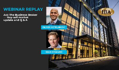 Webinar replay: Ask the Business Broker--Buy-sell market update and Q & A with IBA