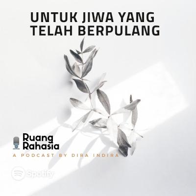 Untuk Jiwa yang Telah Berpulang Untuk Jiwa yang Telah Berpulang