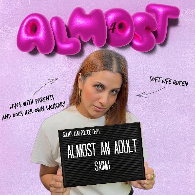 Almost An Adult: Saima