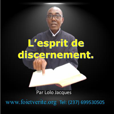 L’esprit de discernement.