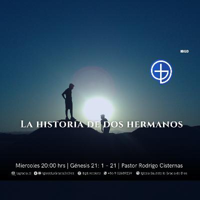 La historia de dos hermanos | Génesis 21: 1 – 21 | Audio Miércoles 19 Noviembre 2025