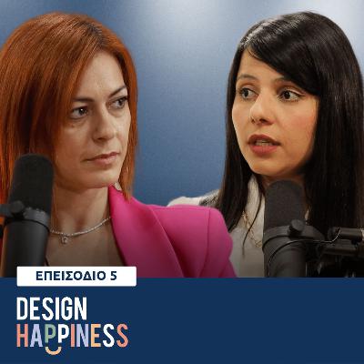 Design Happiness - 5ο επεισόδιο